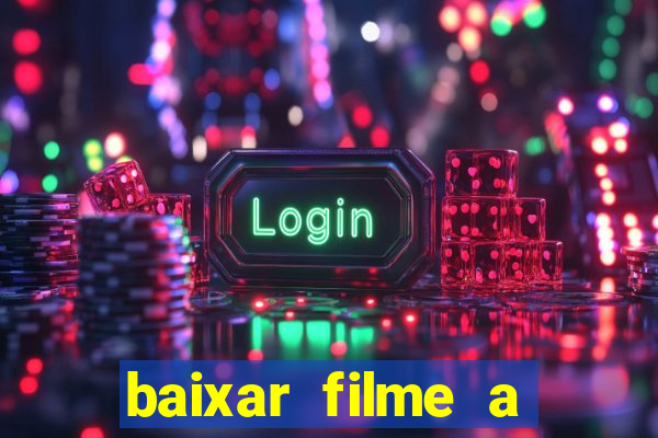 baixar filme a bela e a fera